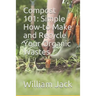 Compost 101: Simple How-to Make and Recycle Your Organic Wastes