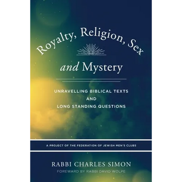 Royalty, Religion, Sex and Mystery: Unravelling Biblical Texts and Long Standing Question