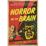 Horror on the Brain: The Neuroscience Behind Science Fiction