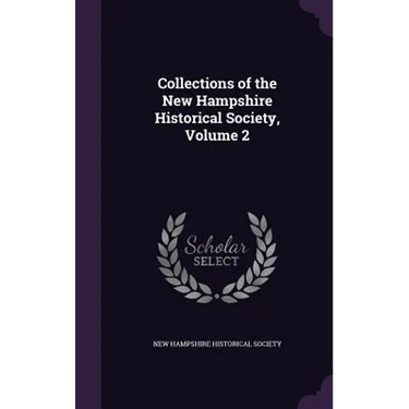 Collections of the New Hampshire Historical Society, Volume 2