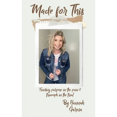 Made for This: Finding Purpose in the Pain and Triumph in the Trial
