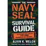The Navy Seal's Survival Guide: The Ultimate Bug-In Plan for Crisis Readiness & Self-Reliance