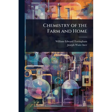 Chemistry of the Farm and Home