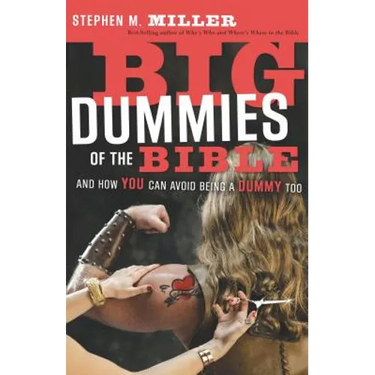 Big Dummies of the Bible: And How You Can Avoid Being a Dummy Too