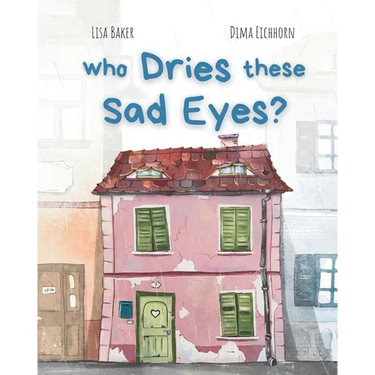 Who Dries These Sad Eyes?: (Cute Children's Books, Best Children's Books, Books about Geography and Culture, Books about Where We Live, Books about Ho