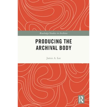 Producing the Archival Body