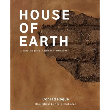 House of Earth: A complete guide to earthen construction