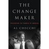 The Change Maker: Preserving the Promise of America