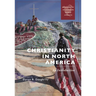 Christianity in North America: An Introduction