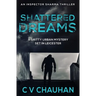 Shattered Dreams: A gritty urban mystery set in Leicester