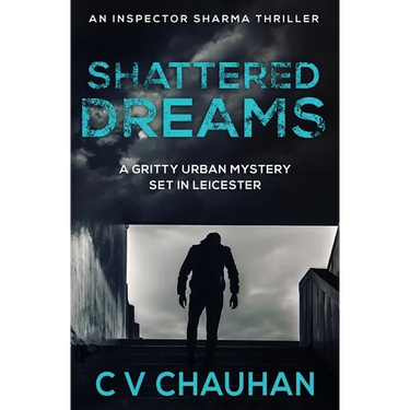 Shattered Dreams: A gritty urban mystery set in Leicester