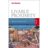 Livable Proximity: Ideas for the City that Cares