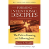 Forming Intentional Disciples: The Path to Knowing and Following Jesus, Revised and Expanded