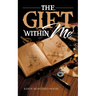 The Gift Within Me