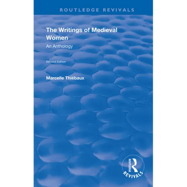 The Writings of Medieval Women: An Anthology