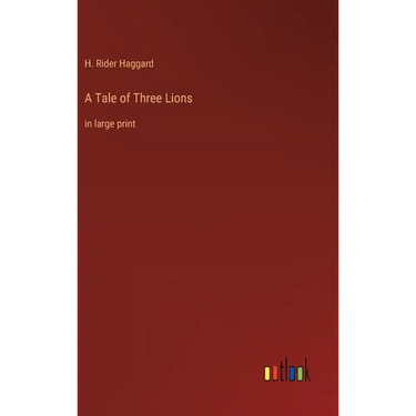 A Tale of Three Lions: in large print