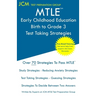 MTLE Early Childhood Education Birth to Grade 3 - Test Taking Strategies