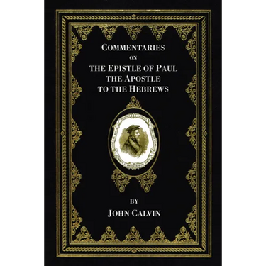 Commentaries on the Epistle of Paul the Apostle to the Hebrews