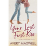 Your Last First Kiss