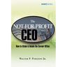 The Not-For-Profit CEO: How to Attain and Retain the Corner Office