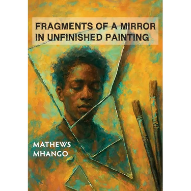 Fragments of a mirror in unfinished painting: Poems