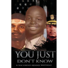 "You Just Don't Know"