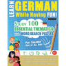 Learn German While Having Fun! - For Children: KIDS OF ALL AGES - STUDY 100 ESSENTIAL THEMATICS WITH WORD SEARCH PUZZLES - VOL.1 - Uncover How to Impr