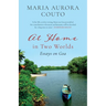At Home in Two Worlds: Essays on Goa