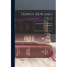 Things New and Old; Old and New Testament Studies