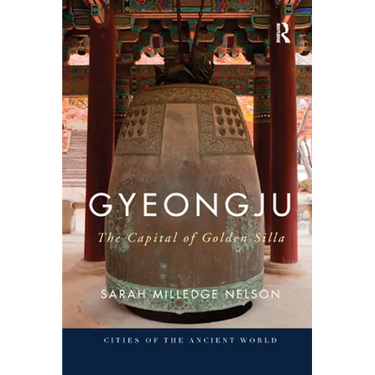 Gyeongju: The Capital of Golden Silla