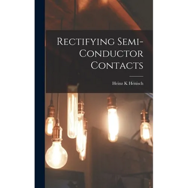 Rectifying Semi-conductor Contacts