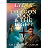 Lydia the dragon man & The light: Volume one: Awakened to light