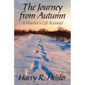 The Journey from Autumn: A Warrior's Life Revisited