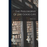 The Philosophy of the Good Life