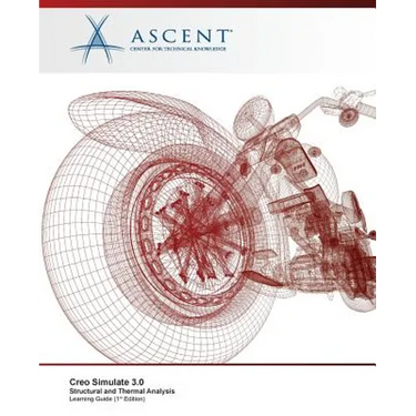 Creo Simulate 3.0 Structural and Thermal Analysis