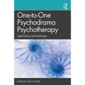 One-To-One Psychodrama Psychotherapy: Applications and Technique