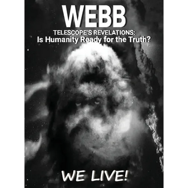 Webb Telescope's Revelations: Is Humanity Ready for the Truth?