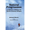 Natural Progression: A Lifetime of Skiing the World's Greatest Ranges