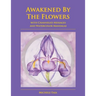 Awakened By The Flowers: With Channeled Messages And Watercolor Mandalas