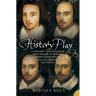 History Play: The Lives and After-life of Christopher Marlowe