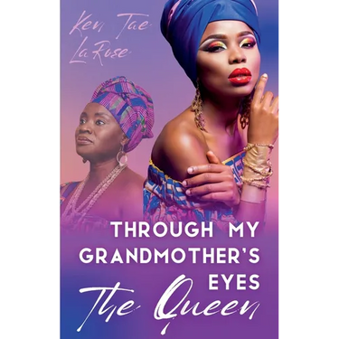 Through My Grandmother's Eyes The Queen