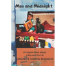 Max and Midnight: A Chapter Book about a Boy and his Cat