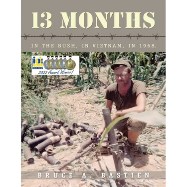 13 Months: In the Bush, in Vietnam, in 1968