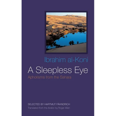 A Sleepless Eye: Aphorisms from the Sahara