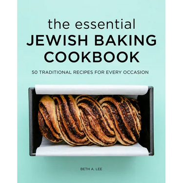 The Essential Jewish Baking Cookbook: 50 Traditional Recipes for Every Occasion