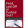 Fired, Laid Off or Pushed Out?
