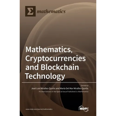 Mathematics, Cryptocurrencies and Blockchain Technology