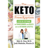 The Keto Prescription: A Step-by-Step Guide for Transforming your Health with the Ketogenic Lifestyle