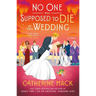 No One Was Supposed to Die at This Wedding