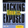 Hacking Exposed Linux: Linux Security Secrets and Solutions